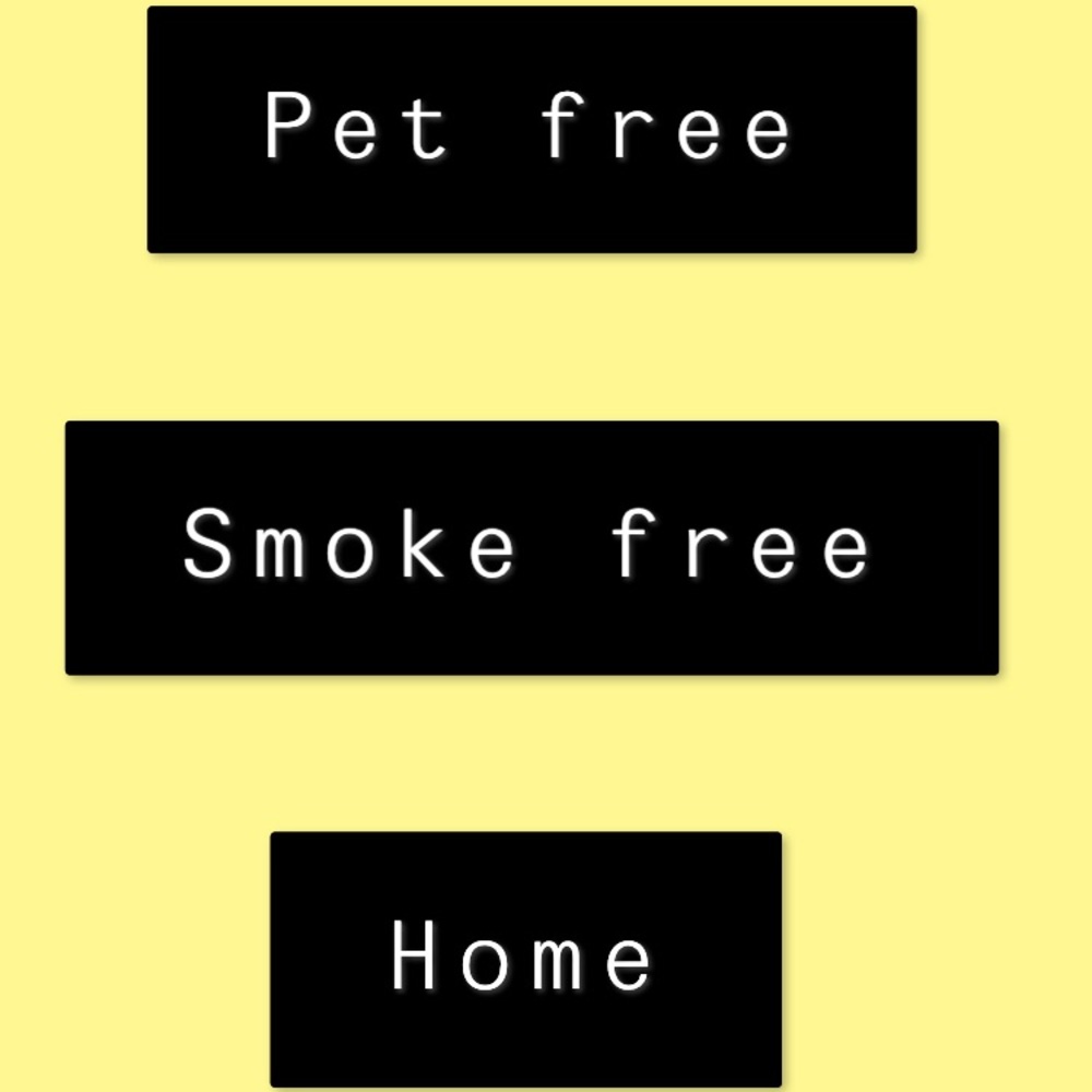My home is pet and smoke free